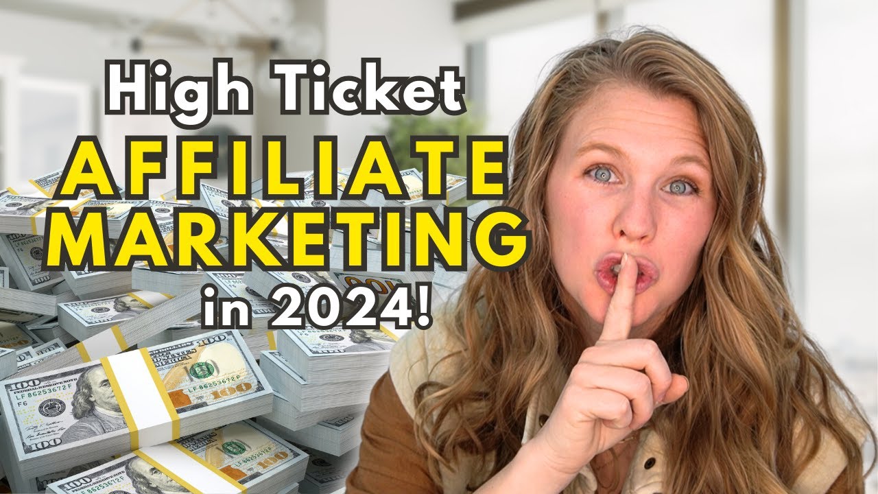 High Ticket Affiliate Marketing 2024